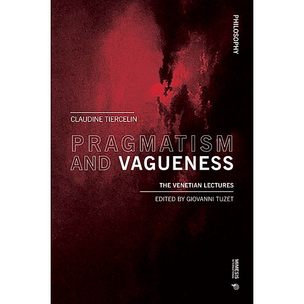 Philosophy: Pragmatism and Vagueness, Claudine Tiercelin