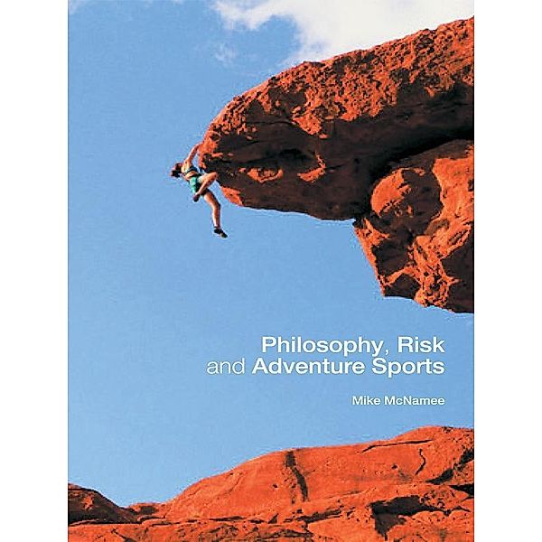 Philosophy, Risk and Adventure Sports