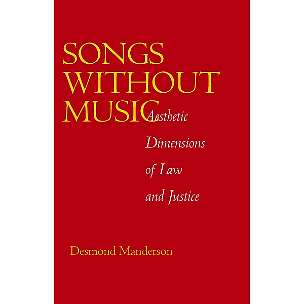 Philosophy, Social Theory, and the Rule of Law: Songs without Music, Desmond Manderson