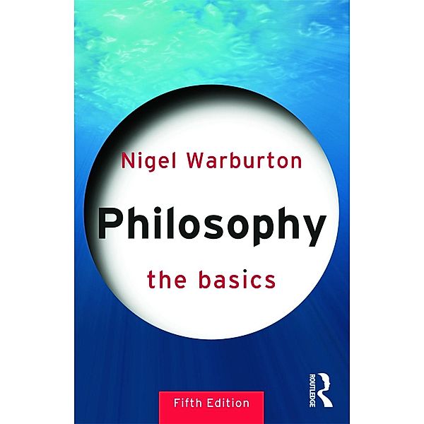 Philosophy: The Basics, Nigel Warburton