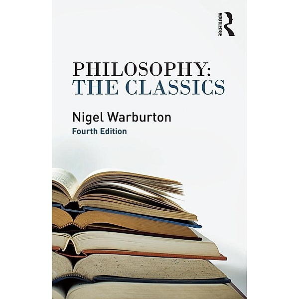 Philosophy: The Classics, Nigel Warburton