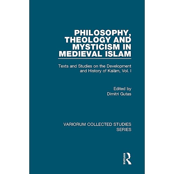 Philosophy, Theology and Mysticism in Medieval Islam, Richard M. Frank