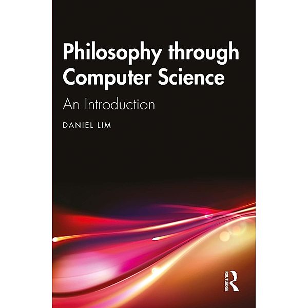 Philosophy through Computer Science, Daniel Lim