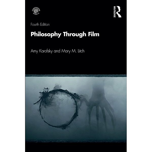 Philosophy through Film, Amy Karofsky, Mary Litch