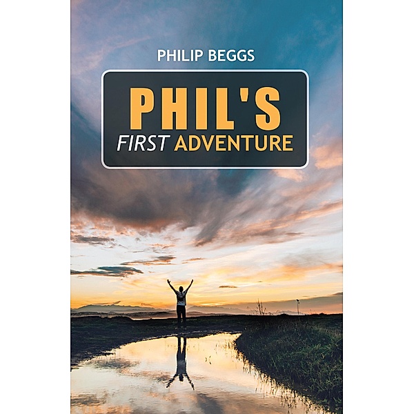 Phil's First Adventure, Philip Beggs