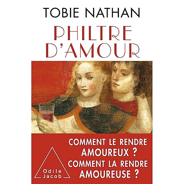 Philtre d'amour, Nathan Tobie Nathan