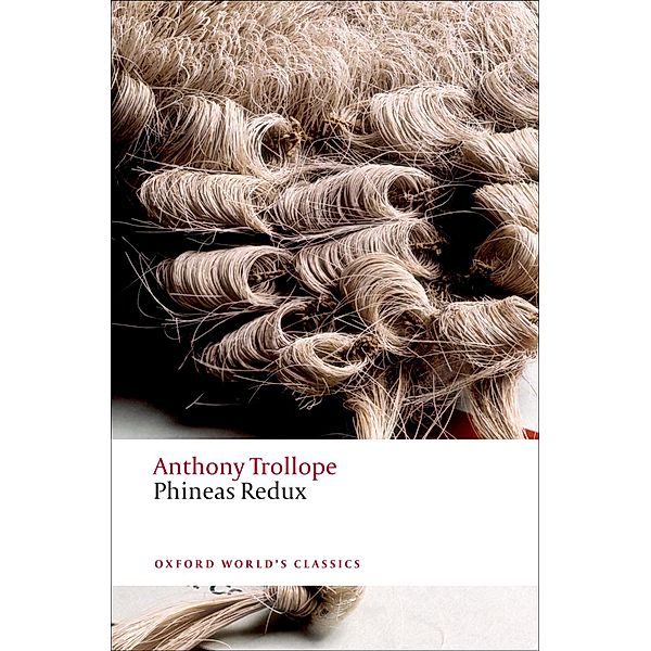 Phineas Redux / Oxford World's Classics, Anthony Trollope