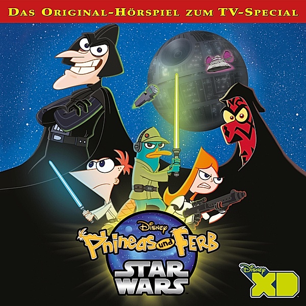 Phineas und Ferb Hörspiel - 11 - 11: Phineas und Ferb - Star Wars (Das Original-Hörspiel zum TV-Special)