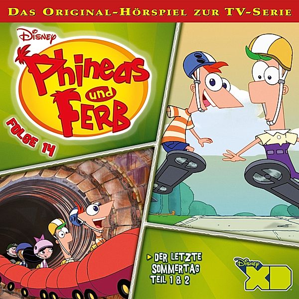 Phineas und Ferb Hörspiel - 14 - 14: Der letzte Sommertag (Teil 1 & 2) (Disney TV-Serie)