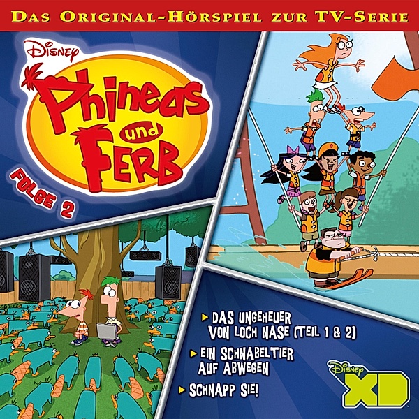 Phineas und Ferb Hörspiel - 2 - 02: Das Ungeheuer von Loch Nase (Teil 1 & 2) / Ein Schnabeltier auf Abwegen / Schnapp sie! (Disney TV-Serie)