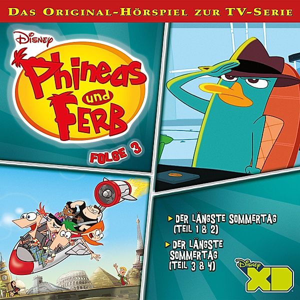 Phineas und Ferb Hörspiel - 3 - 03: Der längste Sommertag (Teil 1 & 2) (Disney TV-Serie)