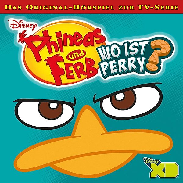 Phineas und Ferb Hörspiel - 6 - 06: Wo ist Perry? (Teil 1 & 2) (Disney TV-Serie)