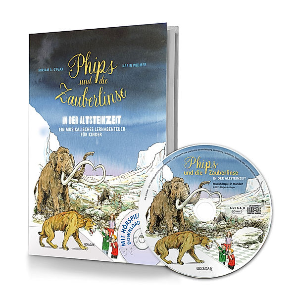 Phips und die Zauberlinse in der Altsteinzeit, Mirjam A. Gygax