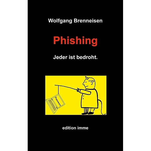 Phishing, Wolfgang Brenneisen