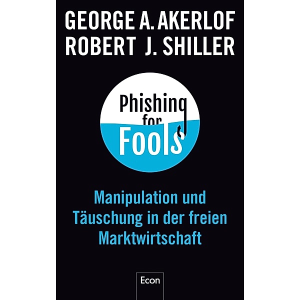 Phishing for Fools / Ullstein eBooks, George A. Akerlof, Robert J. Shiller