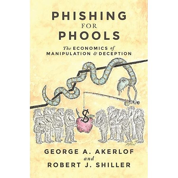 Phishing for Phools, George A. Akerlof, Robert J. Shiller