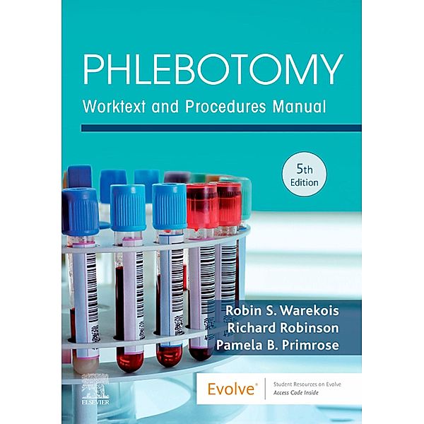 Phlebotomy - E-Book, Robin S. Warekois, Richard Robinson, Pamela Primrose