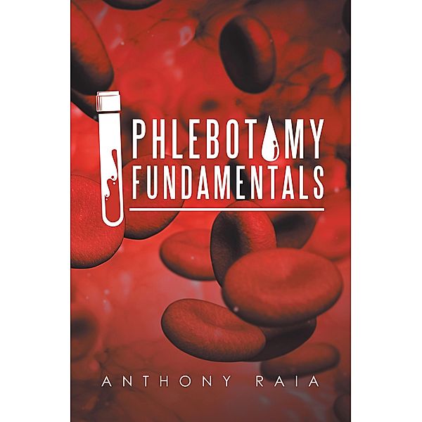 Phlebotomy Fundamentals, Anthony Raia