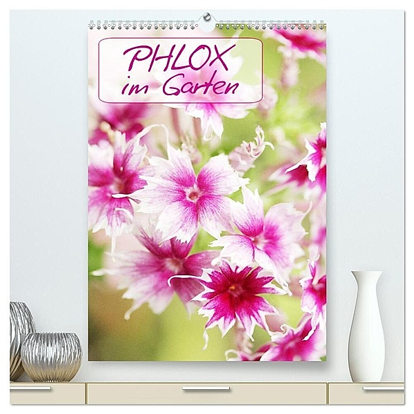 Phlox im Garten (hochwertiger Premium Wandkalender 2024 DIN A2 hoch), Kunstdruck in Hochglanz, Gisela Kruse