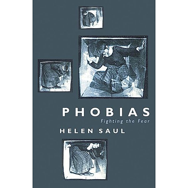 Phobias: Fighting the Fear, Helen Saul