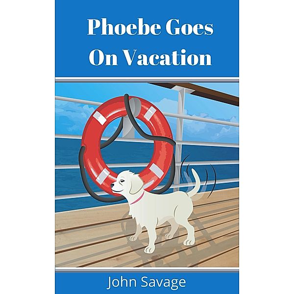 Phoebe Goes On Vacation, John Savage