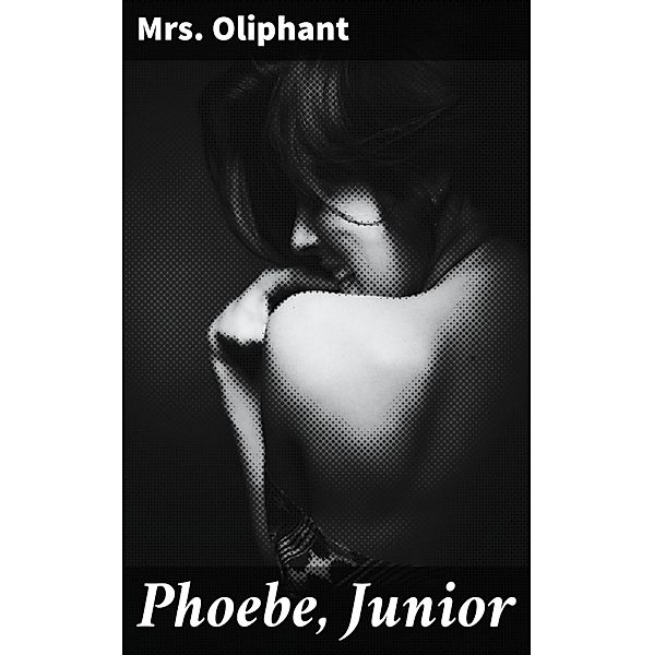 Phoebe, Junior, Oliphant