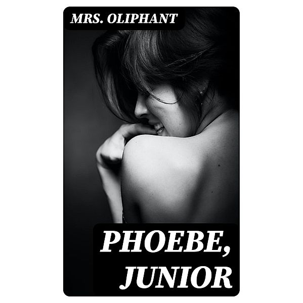 Phoebe, Junior, Oliphant