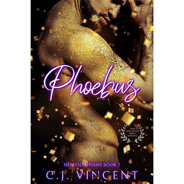 Phoebus: A M/M Non-Shifter Mpreg Romance (New Olympians, #7) / New Olympians, C. J. Vincent