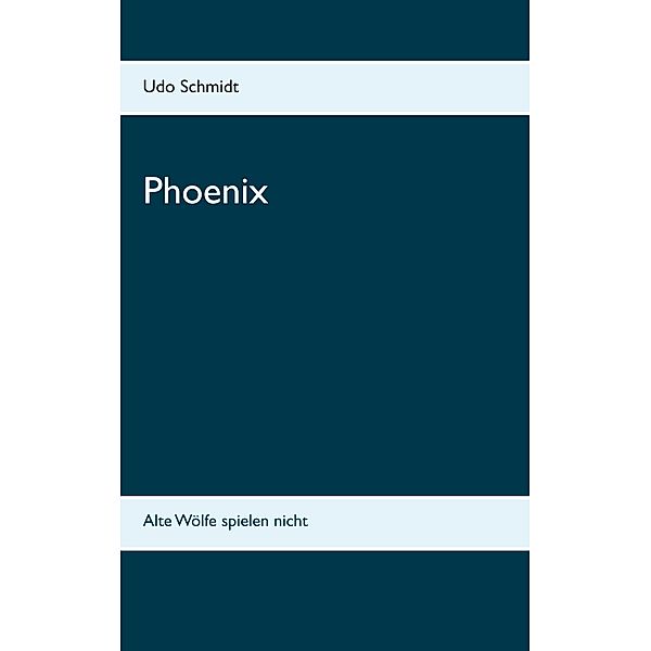 Phoenix, Udo Schmidt