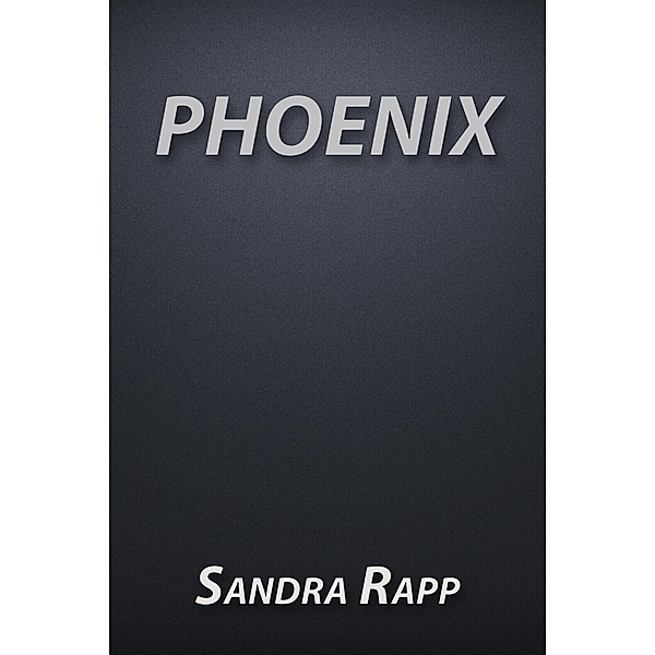 Phoenix, Sandra Rapp