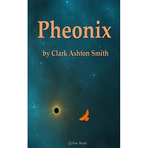 Phoenix, Clark Ashton Smith