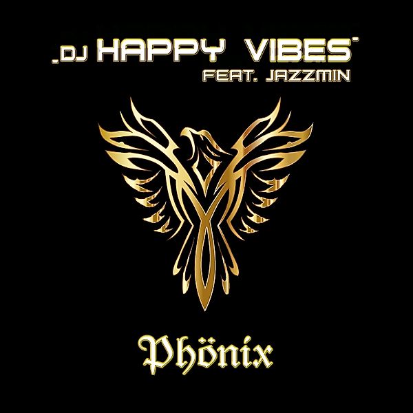 Phönix, DJ Happy Vibes, Jazzmin