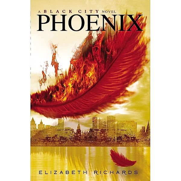 Phoenix / A Black City Novel Bd.2, Elizabeth Richards