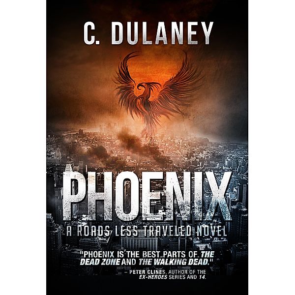Phoenix: A Roads Less Traveled Novel / Permuted, C. Dulaney