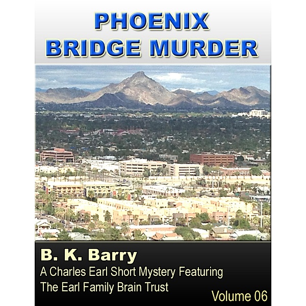 Phoenix Bridge Murder, B. K. Barry
