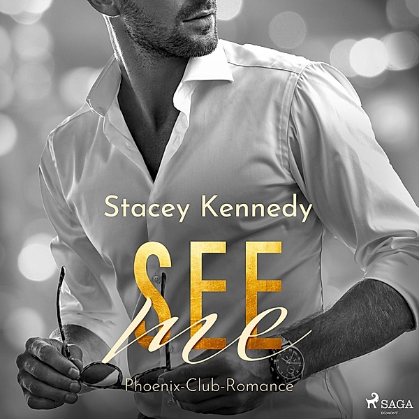 Phoenix Club - 4 - See Me (Phoenix Club-Reihe 4), Stacey Kennedy
