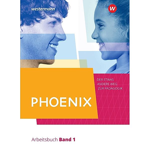 PHOENIX - Der etwas andere Weg zur Pädagogik - Erziehungswissenschaft in der gymnasialen Oberstufe - Ausgabe 2020, m. 1