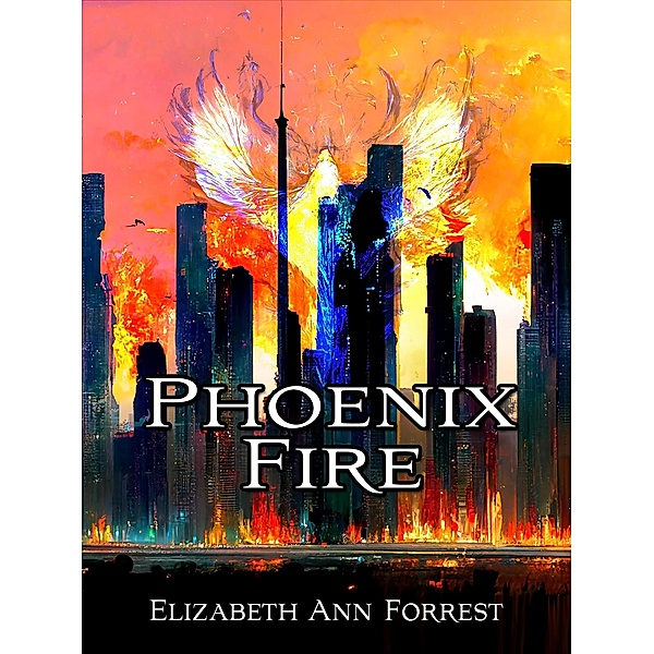 Phoenix Fire, Elizabeth Ann Forrest