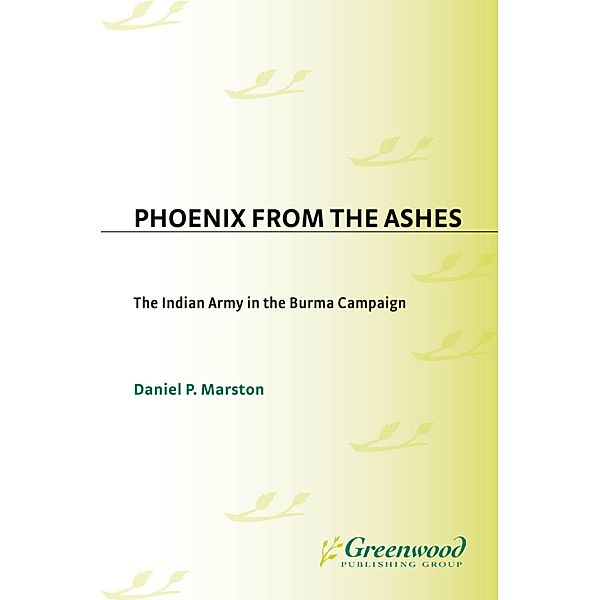 Phoenix from the Ashes, Daniel P. Marston D. Phil.