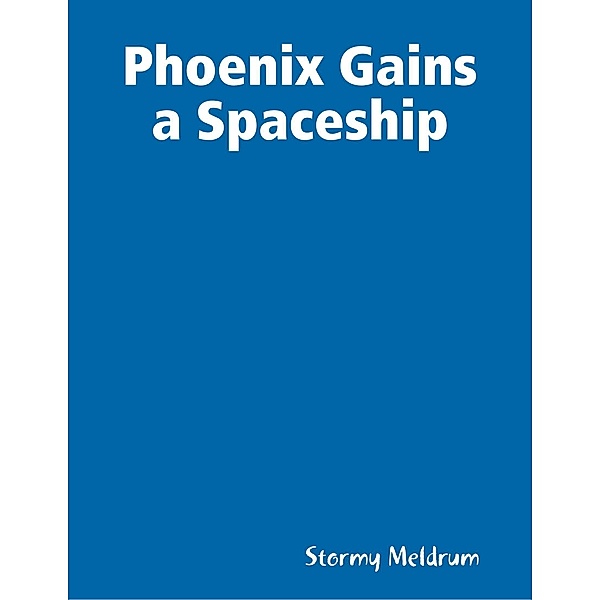 Phoenix Gains a Spaceship, Stormy Meldrum