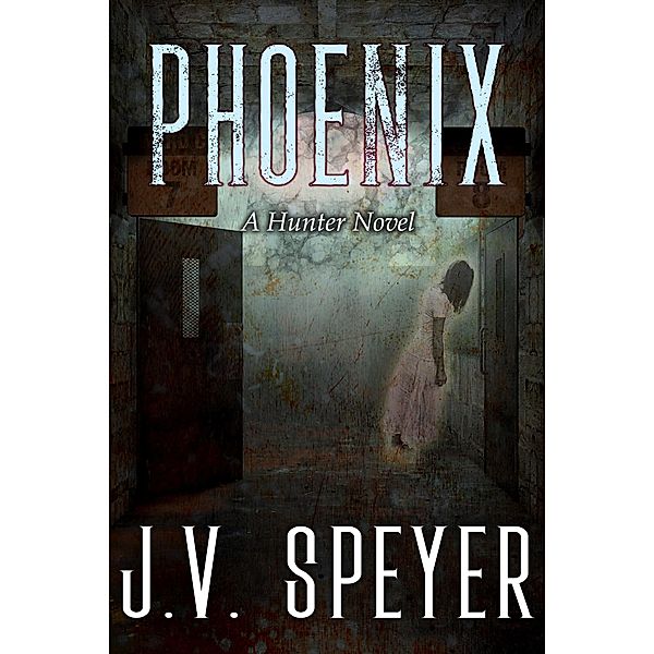 Phoenix (Hunter, #5) / Hunter, J. V. Speyer