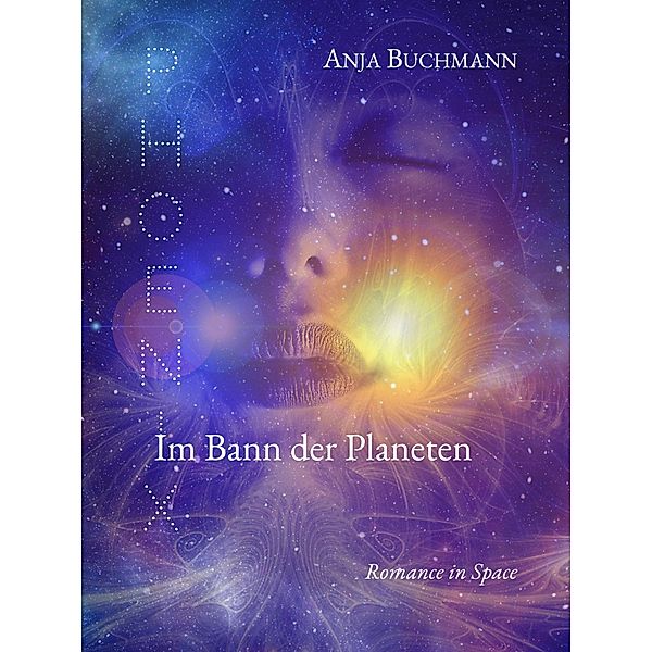 Phoenix - Im Bann der Planeten, Anja Buchmann