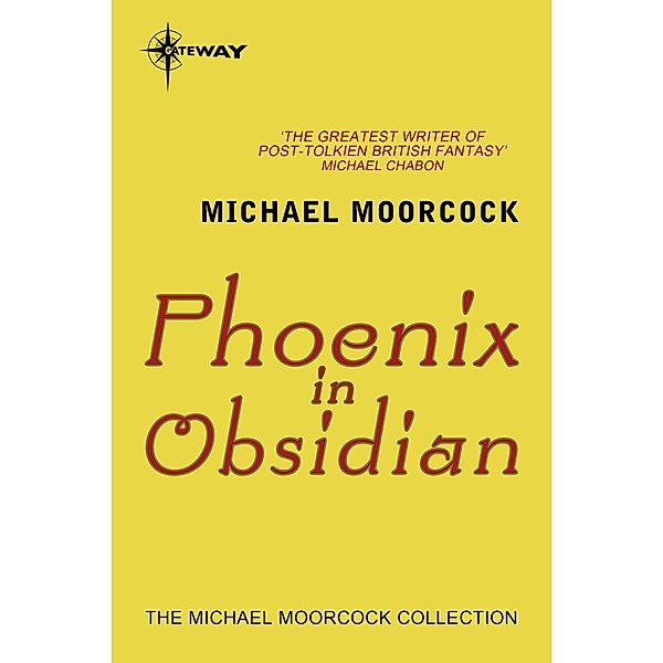 Phoenix in Obsidian, Michael Moorcock