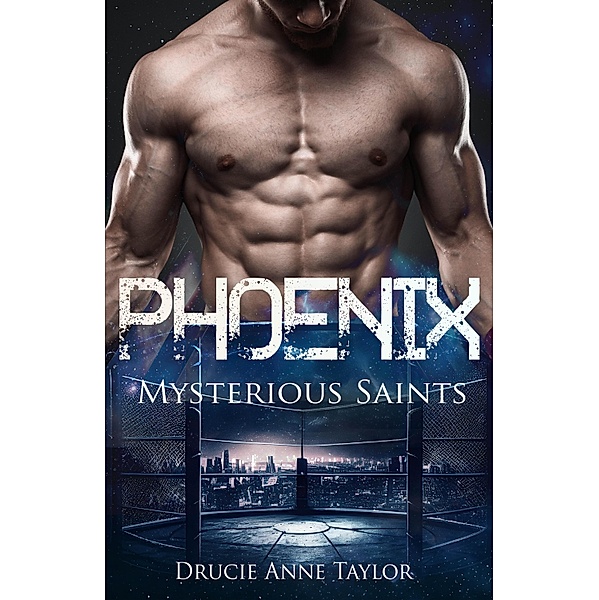 Phoenix / Mysterious Saints Bd.3, Drucie Anne Taylor