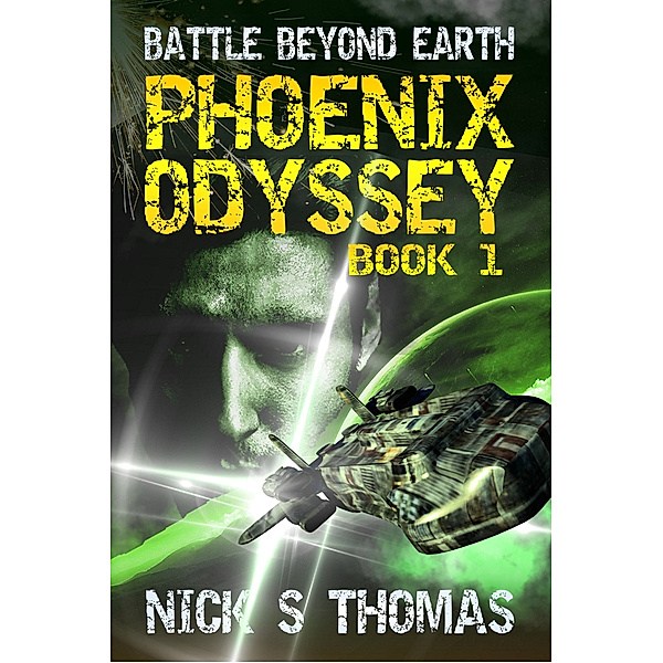 Phoenix Odyssey Book 1 (Battle Beyond Earth), Nick S. Thomas