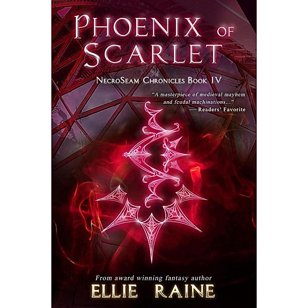 Phoenix of Scarlet (NecroSeam Chronicles, #4) / NecroSeam Chronicles, Ellie Raine