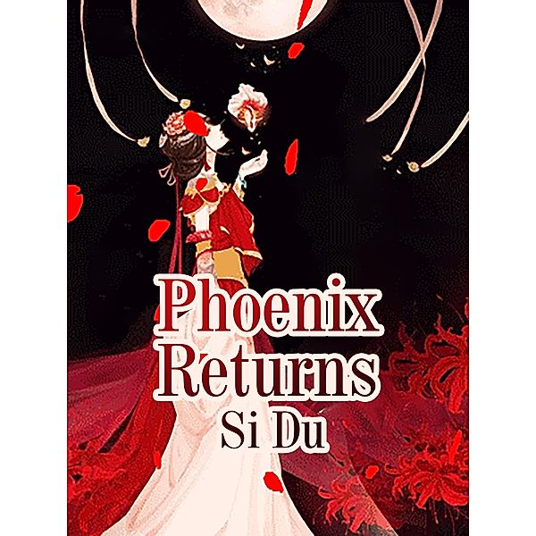 Phoenix Returns / Funstory, Si Du