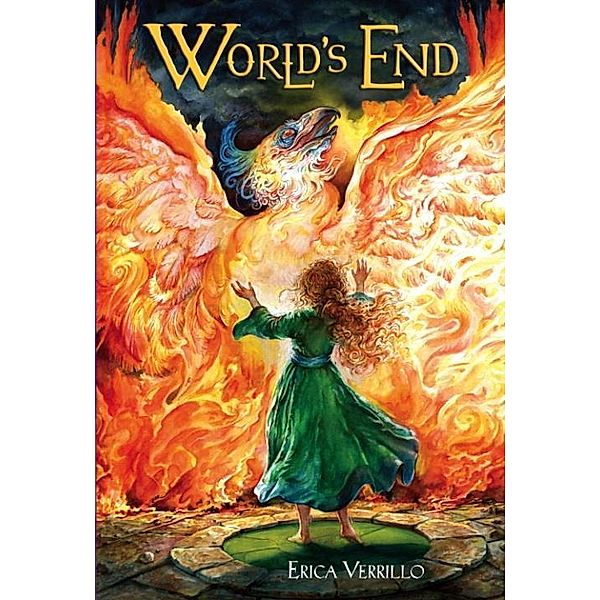 Phoenix Rising #3: World's End / Phoenix Rising Trilogy Bd.3, Erica Verrillo