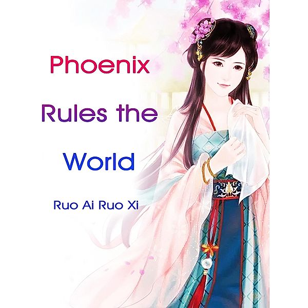 Phoenix Rules the World, Ruo Airuoxi