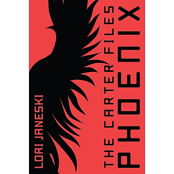 Phoenix (The Carter Files, #1) / The Carter Files, Lori Janeski